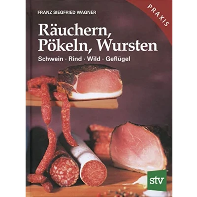 Abbildung von Räuchern, Pökeln, Wursten: Schwein, Rind, Wild, Geflügel