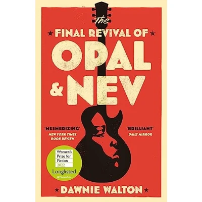 Abbildung von the Final Revival of Opal &amp; Nev: Longlisted for Women&#039;s Prize Fiction 2022