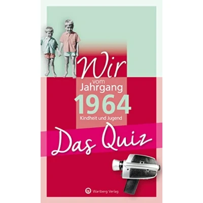 Abbildung von Wir vom Jahrgang 1964 Das Quiz: Kindheit und Jugend (Jahrgangsquizze): Geschenkbuch zum 60. Geburtstag