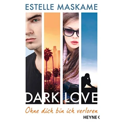 Abbildung von DARK Love Ohne dich bin ich verloren: Roman (Dark Serie, Band 4)