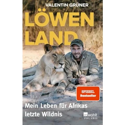 Abbildung von Löwenland: Mein Leben für Afrikas letzte Wildnis