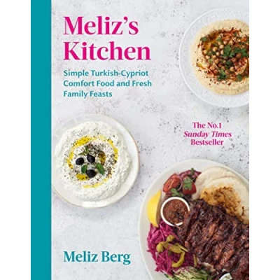 Abbildung von Meliz’s Kitchen: Simple Turkish Cypriot comfort food and fresh family feasts