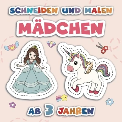 Abbildung von Ausschneiden für Kinder ab 3: Einhörner, Prinzessinnen und Meerjungfrauen zum Ausschneiden, Ausmalen Basteln (Ausschneiden 3 Jahre)