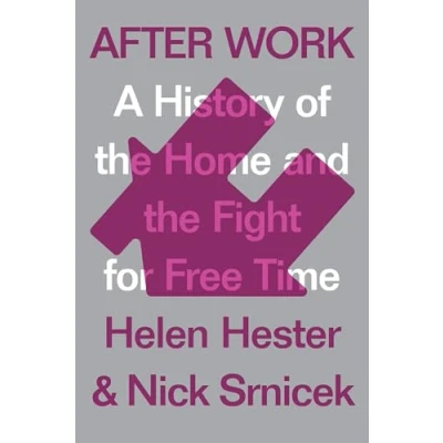 Abbildung von After Work: A History of the Home and Fight for Free Time