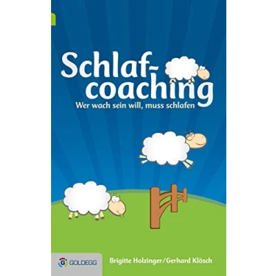Abbildung von Schlafcoaching: Wer wach sein will, muss schlafen (Goldegg Leben und Gesundheit)
