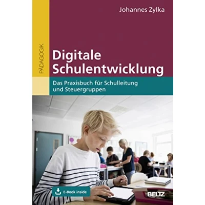 Abbildung von Digitale Schulentwicklung: Das Praxisbuch für Schulleitung und Steuergruppen. Mit E Book inside