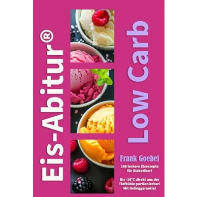 Abbildung von Eis Abitur Low Carb: für Diabetiker