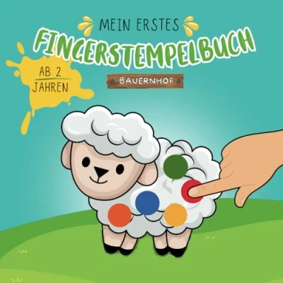 Abbildung von Mein erstes Fingerstempelbuch für Kinder ab 2 Jahren: Bauernhof Edition Das Malbuch Kleinkinder: Kreative Abenteuer kleine Künstler Stempeln, Malen, Basteln, Spaß haben!