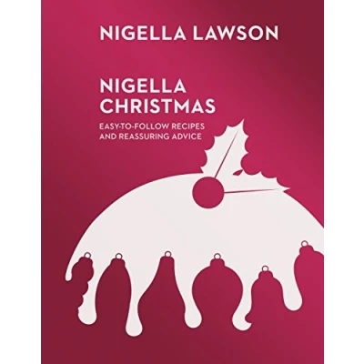 Abbildung von Nigella Christmas: Food, Family, Friends, Festivities (Nigella Collection)