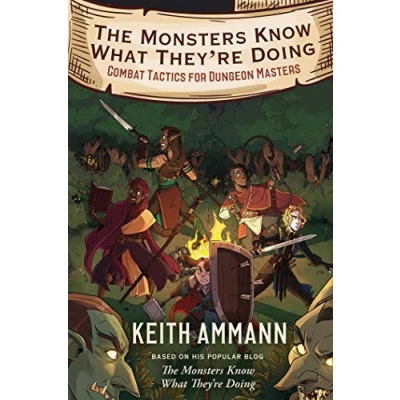 Abbildung von The Monsters Know What They&#039;re Doing: Combat Tactics for Dungeon Masters (Volume 1)