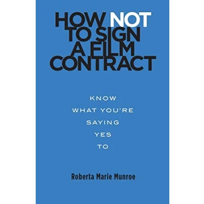 Abbildung von How Not To Sign a Film Contract: Know What You&#039;re Saying Yes