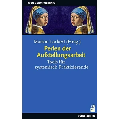 Abbildung von Perlen der Aufstellungsarbeit: Tools für systemisch Praktizierende (Systemaufstellungen)