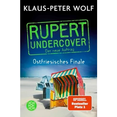 Abbildung von Rupert undercover Ostfriesisches Finale: Der neue Auftrag. Kriminalroman Sommerkrimi von Ostfrieslands Bestsellerautor Klaus Peter Wolf