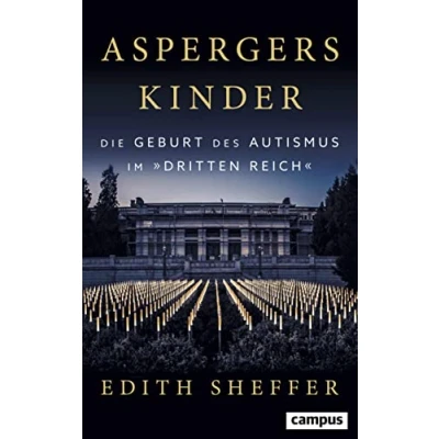 Abbildung von Aspergers Kinder: Die Geburt des Autismus im Dritten Reich