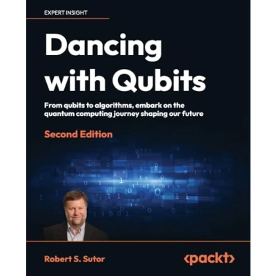 Abbildung von Dancing with Qubits: From qubits to algorithms, embark on the quantum computing journey shaping our future