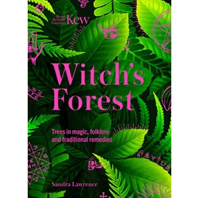 Abbildung von Kew Witch&#039;s Forest: Trees in magic, folklore and traditional remedies (Kew Royal Botanic Gardens)