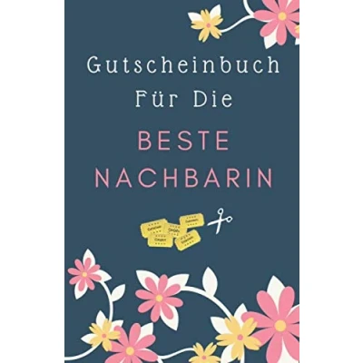 Abbildung von Gutscheinbuch für die Beste Nachbarin: Personalisiertes als Geschenk Nachbarin Gutscheinheft zum Selber Ausfüllen Blanko ... Verschenken (Nachbarin Geschenkideen, Band 1)