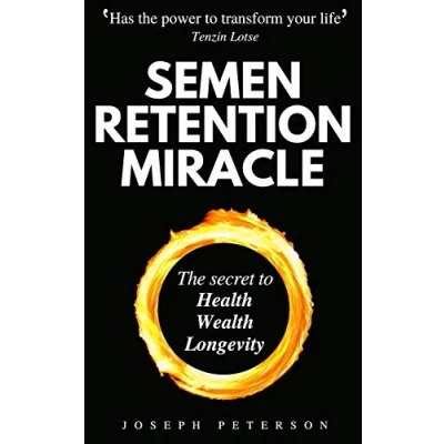 Abbildung von Semen Retention Miracle: Secrets of Sexual Energy Transmutation for Wealth, Health, Sex and Longevity (Cultivating Male Energy)