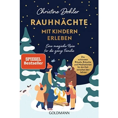 Abbildung von Rauhnächte mit Kindern erleben: Eine magische Reise für die ganze Familie schönsten Rituale, Bräuche und Meditationen Zeit zwischen den Jahren