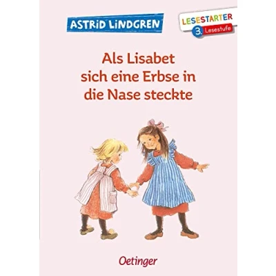 Abbildung von Als Lisabet sich eine Erbse in die Nase steckte: Lesestarter. 3. Lesestufe. Lustiges und authentisches Kinderbuch von Bestseller Autorin Astrid Lindgren für Erstleser ab 8 Jahren (Madita)