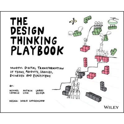 Abbildung von The Design Thinking Playbook: Mindful Digital Transformation of Teams, Products, Services, Businesses and Ecosystems