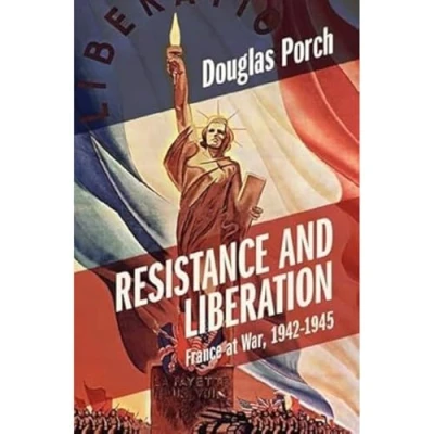 Abbildung von Resistance and Liberation: France at War, 1942 1945 (Armies of the Second World War)