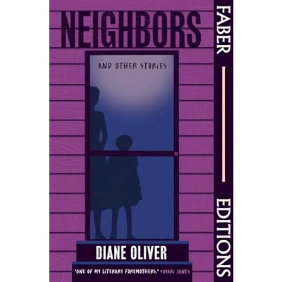 Abbildung von Neighbors and Other Stories (Faber Editions): &#039;Breathtaking&#039; Tayari Jones; &#039;Brilliant&#039; Damon Galgut