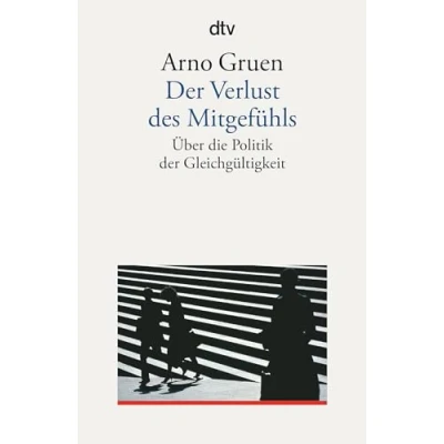 Abbildung von der Verlust des Mitgefühls: Über die Politik Gleichgültigkeit