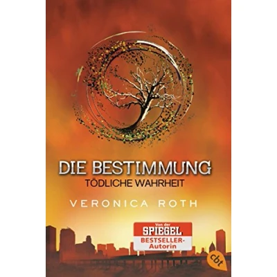 Abbildung von Die Bestimmung Tödliche Wahrheit: der Fortsetzung packenden Fantasy Dystopie (Die Reihe, Band 2)