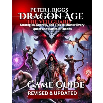 Abbildung von Dragon Age: The Veilguard Ultimate Game Guide: Strategies, Secrets, and Tips to Master Every Quest Battle in Thedas