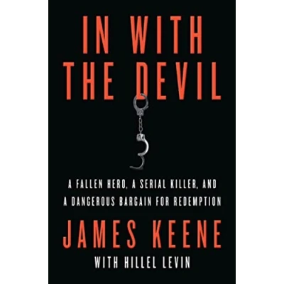 Abbildung von In with the Devil: a Fallen Hero, Serial Killer, and Dangerous Bargain for Redemption