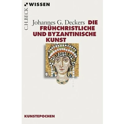 Abbildung von Die frühchristliche und byzantinische Kunst (Beck&#039;sche Reihe)