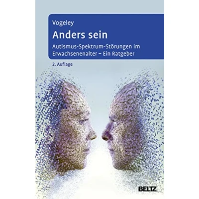 Abbildung von Anders sein: Autismus Spektrum Störungen im Erwachsenenalter Ein Ratgeber
