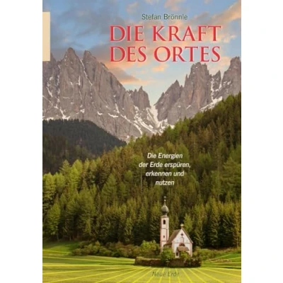Abbildung von Die Kraft des Ortes: Energien der Erde erspüren, erkennen und nutzen