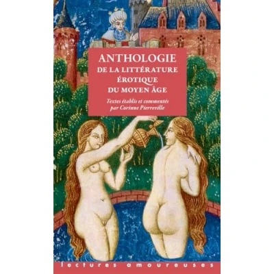 Abbildung von Anthologie de la littérature érotique du Moyen Age