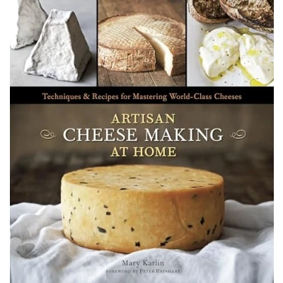 Abbildung von Artisan Cheese Making at Home: Techniques &amp; Recipes for Mastering World Class Cheeses [A Cookbook]