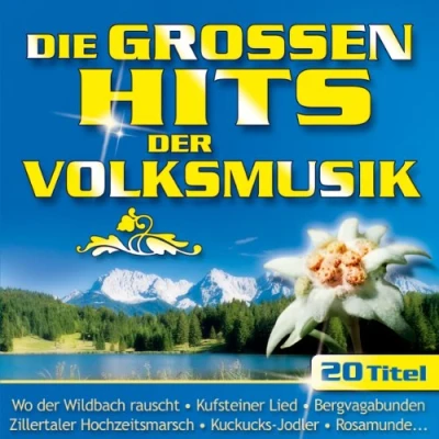 Abbildung von die grossen Hits Der Volksmusik; Bergvagabunden; Karwendellied; Wo Wildbach rauscht; alte Jäger; Sag dankeschön mit roten Rosen; Rose vom Wörthersee; Zillertaler Hochzeitschmarsch; Oesch`s Dritten; Schürzenjäger; Klostertaler