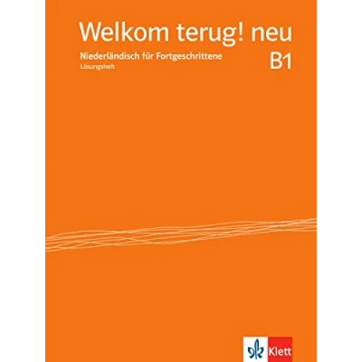 Abbildung von Welkom terug! neu B1: Niederländisch für Fortgeschrittene. Lösungsheft (Welkom! neu: Anfänger und Fortgeschrittene)