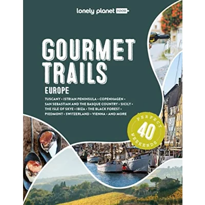Abbildung von Lonely Planet Gourmet Trails of Europe: Feed your wanderlust with 40 indulgent food and drink itineraries throughout Europe (Lonely Food)