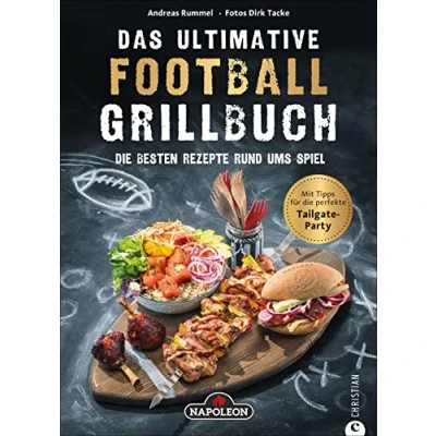 Abbildung von Das ultimative Football Grillbuch: Die besten Rezepte rund ums Spiel