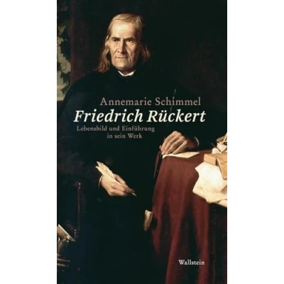 Abbildung von Friedrich Rückert: Lebensbild und Einführung in sein Werk