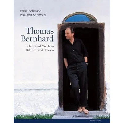 Abbildung von Thomas Bernhard: Leben und Werk in Bildern Texten