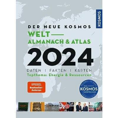 Abbildung von Der neue Kosmos Welt Almanach &amp; Atlas 2024: Daten. Fakten. Karten. Topthema: Energie Ressourcen