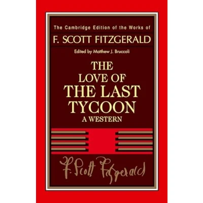 Abbildung von Fitzgerald: the Love of Last Tycoon: A Western (The Cambridge Edition Works F. Scott Fitzgerald)
