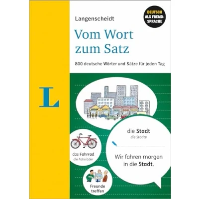 Abbildung von Langenscheidt Vom Wort zum Satz: 800 deutsche Wörter und Sätze für jeden Tag
