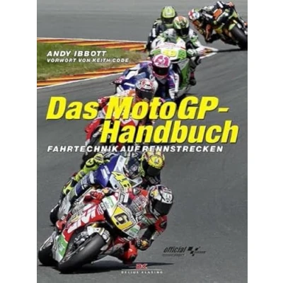 Abbildung von Das MotoGP Handbuch: Fahrtechnik auf Rennstrecken Vorwort von Keith Code