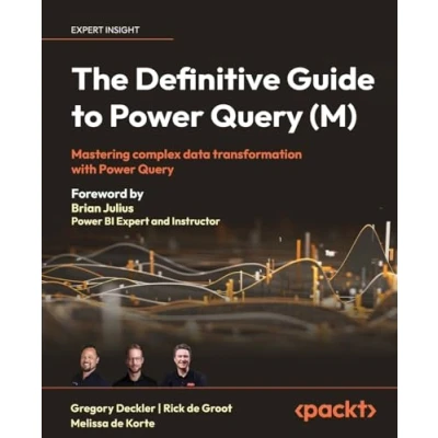 Abbildung von The Definitive Guide to Power Query (M): Mastering complex data transformation with