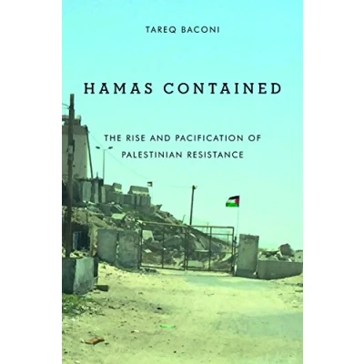 Abbildung von Hamas Contained: The Rise and Pacification of Palestinian Resistance (Stanford Studies in Middle Eastern Islamic Societies Cultures)