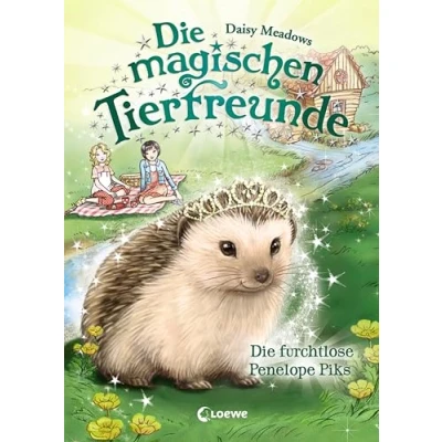 Abbildung von Die magischen Tierfreunde (Band 6) furchtlose Penelope Piks: Erstlesebuch mit süßen Tieren ab 7 Jahre
