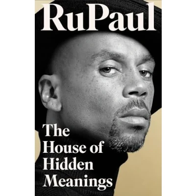 Abbildung von the House of Hidden Meanings: Sunday Times bestselling memoir from international drag superstar and pop culture icon